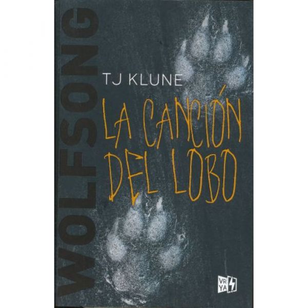 Wolfsong la Cancion del Lobo (Libro 1) - Tj Klune · Vrya